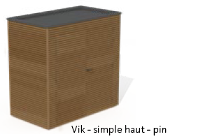 Armoires de Jardin VIK Pin imprégné L et XL